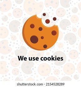 We Use Cookies Files, Cookie With The Dark Chocolate Chip, Hand Lettering,  Vector Illustration. Logo On Cookies Background. Bitten Cookie. Cartoon Style For A Card, Packaging, Banner, Flyer, Sticker.