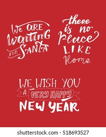We are waiting for Santa. We wish you a very happy New Year. Holiday card lettering design. Typographic print poster. T shirt hand lettered calligraphic design. Vector illustration.
