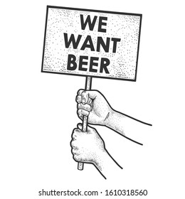 We want beer poster in hands sketch engraving vector illustration. T-shirt apparel print design. Scratch board imitation. Black and white hand drawn image.