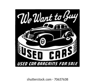 We Want To Buy Used Cars - Retro Ad Art Banner