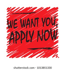 We Want You, Apply Now Poster or Banner Abstract Design, vector illustration