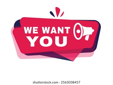 We want you banner sign or tag modern red sticker template for announce. Vector element with megaphone isolated white background.