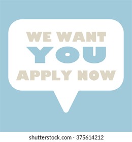WE WANT YOU Message bubble