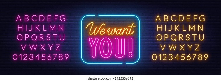 We want you neon sign on brick wall background.