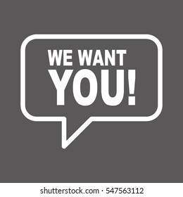 WE WANT YOU! speech bubble.