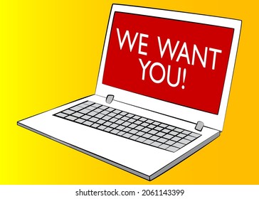 We want you! text. Jobs, job working recruitment employees business concept. Laptop with words on the screen. Vector cartoon illustration.