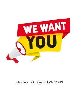 We want you text speech bubble with megaphone. Banner for business, advertising, store, social media post. Flat style vector illustration.