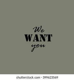 We want you. Vector lettering illustration,