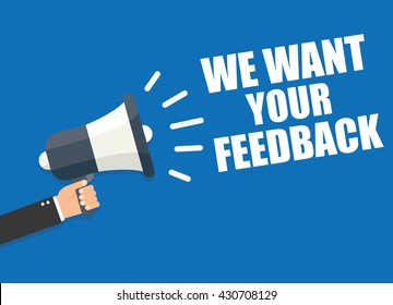 We Want Your Feedback