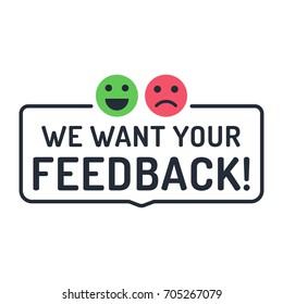 We want your feedback. Badge, stamp with happy and unhappy faces icons. Flat vector illustration on white background.
