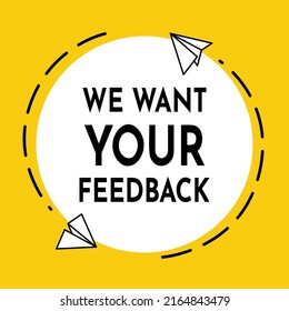 We want your feedback banner written on bubble with flying origami planes around. Advertising sign. Paper airplanes flying in a circle as a symbol of contact and feedback. Vector illustration.