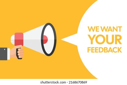 We want your feedback banner icon in flat style. Promotional advertising vector illustration on isolated background. Hand with megaphone sign business concept.