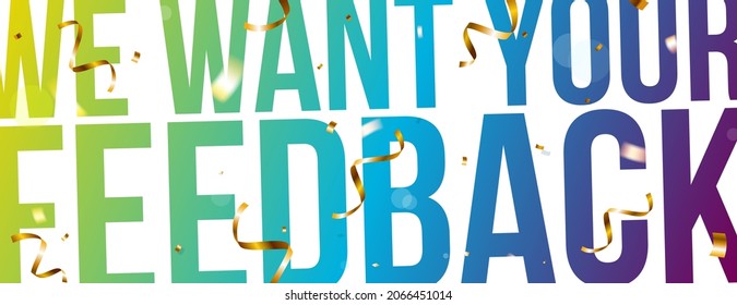 We Want Your Feedback. colorful banner