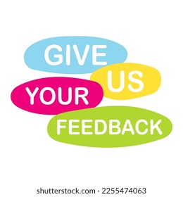 We want your feedback. Customer feedbacks survey opinion service