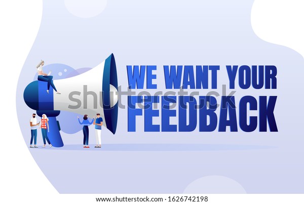 We Want Your Feedback Customer Feedbacks Stock Vector Royalty Free 1626742198