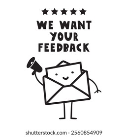 We want your feedback. Cute little envelope with megaphone. Five star rating review. Outline design. Vector illustration on white background.