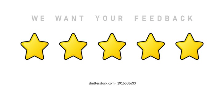 We want your feedback illustration. Giving five stars rating. Review. Positive feedback concept. Vector EPS 10. Isolated on white background