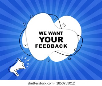 We want your feedback and megaphone. Marketing and advertising for your business. Promotion banner.