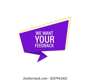 We want your feedback. Megaphone banner isolated on white background. Web design. Vector stock illustration.