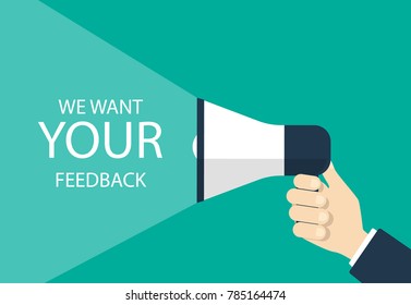 We want your feedback. Megaphone in hand with text.