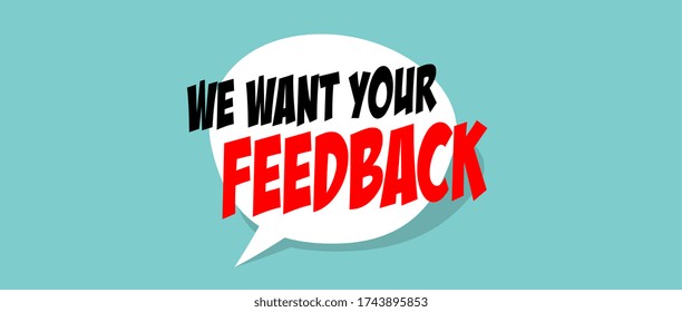 We want your feedback on speech bubble