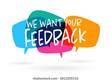 We want your feedback on speech bubble
