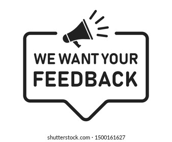 We want your feedback promotion isolated vector banner. Customer service review. Customer service support concept. Feedback vector illustration. EPS 10