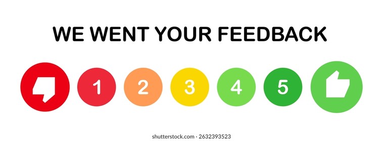 We want your feedback rate 1 to 5. Colorful feedback survey vector template on white background. Customer feedbacks survey opinion service.