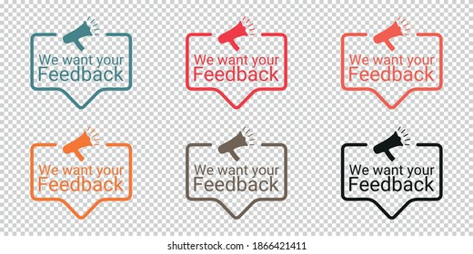 We Want Your Feedback Sign - Colorful Vector Illustrations - Isolated On Transparent Background