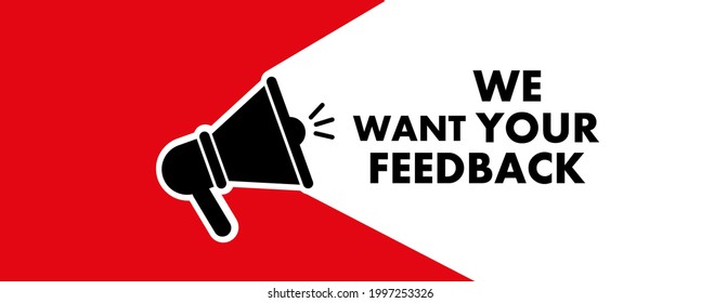 We want your feedback sign on white background