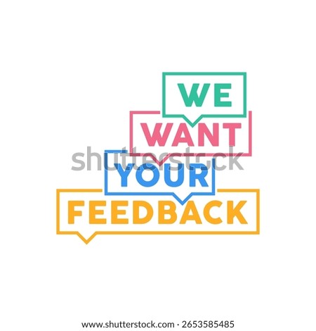 We want your feedback sign isolated on white background