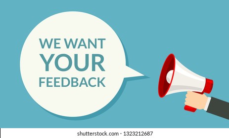 We want Your feedback. Survey opinion service. Attention magephone client customer feedback concept.