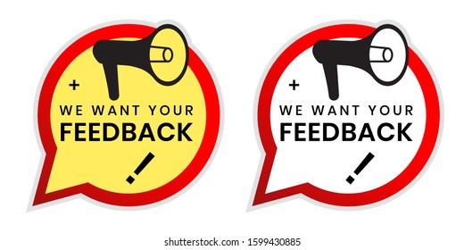 We want your feedback in the text. can be used to stamp Customer Service Reviews.