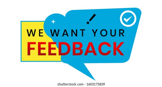 We want your feedback in the text. can be used to stamp Customer Service Reviews.