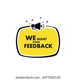 We want your feedback text