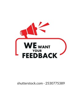 We want your feedback text