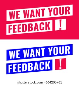 We want your feedback. Vector flat illustration on white and red background.