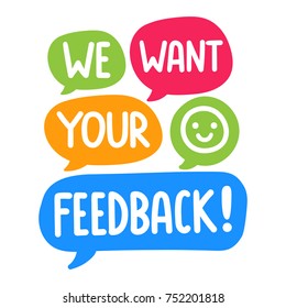 We want your feedback! Vector hand drawn speech bubbles illustration on white background.