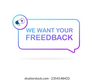 We want your freedback. Flat, purple, we want, your feedback, freedback notification. Vector illustration