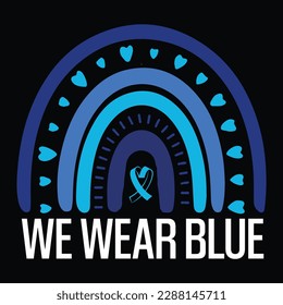 We Wear Blue, (White) shirt print template  ribbon, cancer awareness shirt print template, vector clipart ribbon