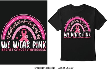 We Wear Pink Breast Cancer Awareness Rainbow T-Shirt Design, Print On Demand