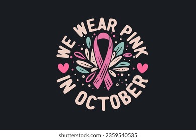 En Octubre (Cáncer De Mama) Usamos El Diseño De Camisetas Rosa