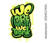 we are what we think typography art illustration