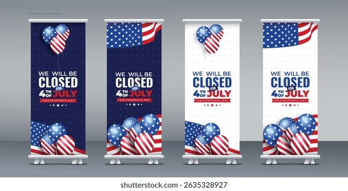 We will be closed for 4th of July roll up banner with USA flag and balloon | United States Independence Day roll up banner | Fourth of July pull up banner, or x banner print template