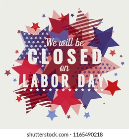 We will be closed on labor day card or background. vector illustration.