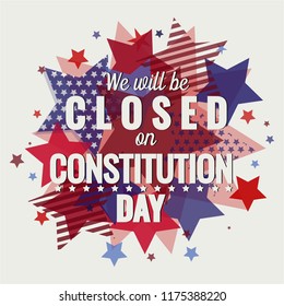 We will be closed on constitution day card or background. vector illustration.