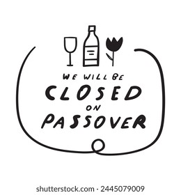 We will be closed on Passover. Badge. Business concept. Vector illustration.