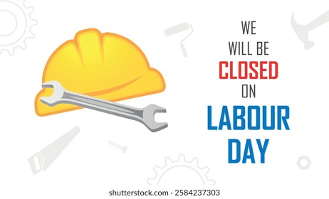 We will be closed on labor day, May 1st international labour celebration, worker's welfare and gain human rights, notice for business, customer message