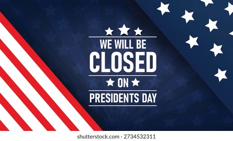 Estaremos fechados no Dia dos Presidentes 