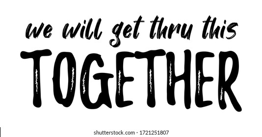 We Will Get Through This Images Stock Photos Vectors Shutterstock